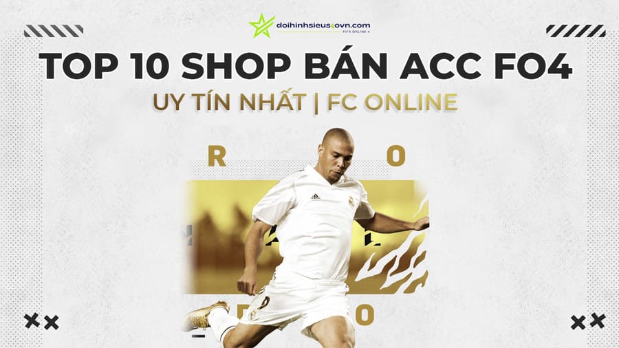 Top 10 shop bán Acc FO4 uy tín nhất | FC Online